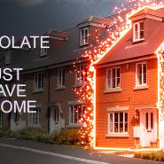 House illuminated with self-isolate means you must not leave your home written in white writing